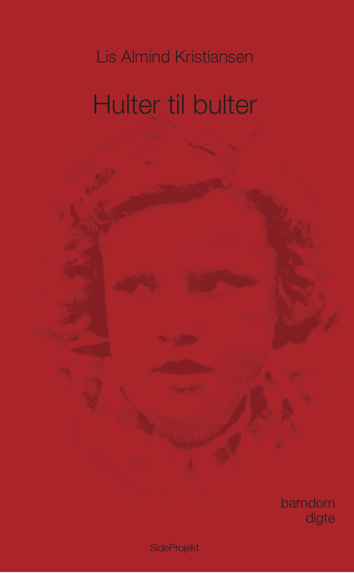 Lis Almind Kristiansen digte Hulter til bulter